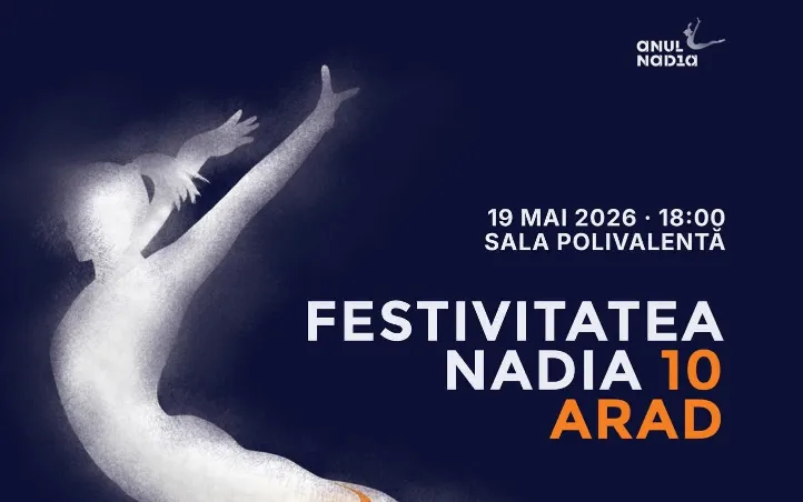 Festivitatea Nadia 10 ajunge la Arad pe 19 mai 2026